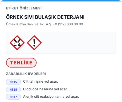 Etiket önizlemesi: ürün adı, firma, GHS05 ve GHS07 piktogramları, TEHLİKE uyarı kelimesi ve H ifadeleri.